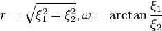 r=\sqrt{\xi_1^2+\xi_2^2}, \omega=\arctan \frac{\xi_1}{\xi_2}