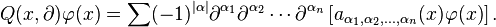 Q(x, \partial)\varphi (x)=\sum (-1)^{| \alpha |} \partial^{\alpha_1} \partial^{\alpha_2} \cdots \partial^{\alpha_n} \left[a_{\alpha_1, \alpha_2, \dots, \alpha_n}(x)  \varphi(x) \right].