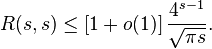 R(s, s) \leq \left[1 + o(1)\right]\frac{4^{s - 1}}{\sqrt{\pi s}}.