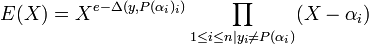 E(X) = X^{e - \Delta(y, P(\alpha_i)_i)} \prod_{1\le i \le n| y_i \ne P(\alpha_i)} (X - \alpha_i)