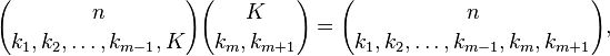 {n\choose k_1,k_2,\ldots,k_{m-1},K}{K\choose k_m,k_{m+1}} = {n\choose k_1,k_2,\ldots,k_{m-1},k_m,k_{m+1}},