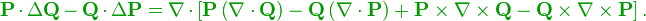 \color{OliveGreen}\mathbf{P}\cdot\Delta\mathbf{Q}-\mathbf{Q}\cdot\Delta\mathbf{P}=\nabla\cdot\left[\mathbf{P}\left(\nabla\cdot\mathbf{Q}\right)-\mathbf{Q}\left(\nabla\cdot\mathbf{P}\right)+\mathbf{P}\times\nabla\times\mathbf{Q}-\mathbf{Q}\times\nabla\times\mathbf{P}\right].