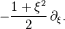  -\frac{1+\xi^2}{2} \, \partial_\xi. 