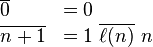 \begin{array}{ll}
\overline{0} & = 0 \\
\overline{n+1} & = 1\ \overline{\ell(n)}\ n\\
\end{array}