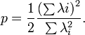 p=\frac 1 2 \frac {{(\sum\lambda i)}^2} {\sum\lambda_i^2}.