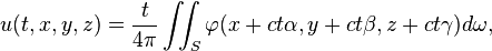  u(t,x,y,z) = \frac{t}{4\pi} \iint_S \varphi(x +ct\alpha, y +ct\beta, z+ct\gamma) d\omega, \,