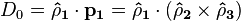 D_0 = \mathbf{\hat{\rho}_1} \cdot \mathbf{p_1} = \mathbf{\hat{\rho}_1} \cdot (\mathbf{\hat{\rho}_2} \times \mathbf{\hat{\rho}_3})