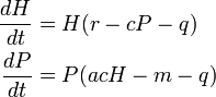 \begin{align}
\frac{dH}{dt} & = H(r-cP-q) \\
\frac{dP}{dt} & = P(acH-m-q) \\
\end{align}