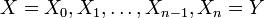 X = X_0, X_1, \ldots, X_{n-1}, X_n = Y