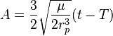 
A = \frac{3}{2}\sqrt{\frac{\mu}{2r_{p}^{3}}}(t-T)
