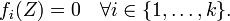 
f_i(Z)=0 \quad \forall i \in \{1,\dots,k\}.
