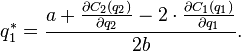 q_1^*=\frac{a + \frac{\partial C_2 (q_2)}{\partial q_2}- 2 \cdot  \frac{\partial C_1 (q_1)}{\partial q_1}}{2b}.