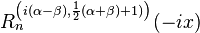 R^{\left(i(\alpha-\beta), \frac{1}{2}(\alpha+\beta)+1)\right)}_n(-ix)