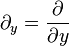 \partial_y=\frac{\partial}{\partial y}