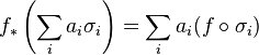 f_*\left(\sum_i a_i\sigma_i\right)=\sum_i a_i (f\circ \sigma_i)