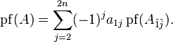 \operatorname{pf}(A)=\sum_{j=2}^{2n}(-1)^{j}a_{1j}\operatorname{pf}(A_{\hat{1}\hat{j}}).