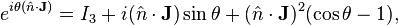 e^{i\theta(\hat n \cdot \mathbf J)} = I_3 +  i(\hat n \cdot \mathbf J) \sin \theta  + (\hat n \cdot \mathbf J)^2 (\cos \theta - 1),