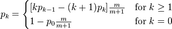 p_k=\begin{cases}[kp_{k-1}-(k+1)p_k]\frac{m}{m+1} & \text{for } k\geq 1 \\1-p_0\frac{m}{m+1} & \text{for } k=0\end{cases}