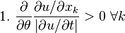 1. \ \frac{\partial}{\partial \theta} \frac{\partial u / \partial x_k}{\left|\partial u / \partial t\right|} > 0 \ \forall k