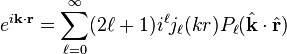 e^{i \mathbf k \cdot \mathbf r} = \sum_{\ell = 0}^\infty (2 \ell + 1) i^\ell j_\ell(k r) P_\ell(\hat{\mathbf k} \cdot \hat{\mathbf r})