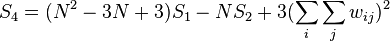  S_4 = (N^2-3N+3)S_1 - NS_2 + 3 (\sum_{i} \sum_{j} w_{ij})^2 