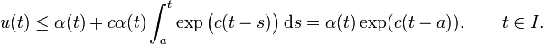 u(t) \le \alpha(t) + c\alpha(t)\int_a^t \exp\bigl(c(t-s)\bigr)\,\mathrm{d}s
=\alpha(t)\exp(c(t-a)),\qquad t\in I.