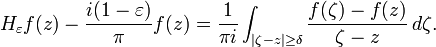 \displaystyle{H_\varepsilon f(z) - {i(1-\varepsilon)\over \pi} f(z)={1\over \pi i} \int_{|\zeta -z|\ge \delta} {f(\zeta)-f(z)\over \zeta -z} \, d\zeta.}