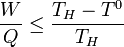 \frac{W}{Q} \le \frac{T_H - T^0}{T_H} 