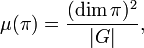 \mu(\pi) = \frac{(\mathrm{dim}\,\pi)^2}{|G|},