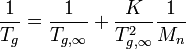 \frac{1}{T_{g}} = \frac{1}{T_{g,\infty}}+\frac{K}{T_{g,\infty}^2}\frac{1}{M_{n}}