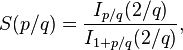 S(p/q) = \frac{I_{p/q}(2/q)}{I_{1+p/q}(2/q)},