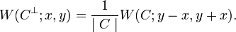 W(C^\perp;x,y) = \frac{1}{\mid C \mid} W(C;y-x,y+x). 