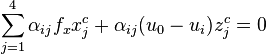 
    \sum^4_{j=1}{\alpha_{ij}f_xx^c_j + \alpha_{ij}(u_0 - u_i)z^c_j} = 0
