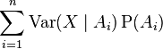 \sum_{i=1}^{n}{\operatorname{Var}(X \mid A_i) \operatorname{P}(A_i)}