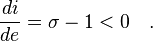 \frac{di}{de} = \sigma - 1 < 0  \quad . 