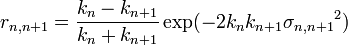 r_{n,n+1} = \frac{k_{n}-k_{n+1}}{k_{n}+k_{n+1}}\exp(-2k_{n}k_{n+1}{\sigma_{n,n+1}}^2) 