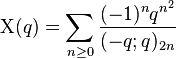  \Chi(q)=\sum_{n\ge 0}{(-1)^nq^{n^2}\over (-q;q)_{2n}}