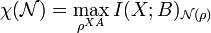 
\chi(\mathcal{N}) = \max_{\rho^{XA}} I(X;B)_{\mathcal{N}(\rho)}
