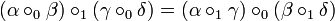 (\alpha\circ_0\beta)\circ_1(\gamma\circ_0\delta) = (\alpha\circ_1\gamma)\circ_0(\beta\circ_1\delta)