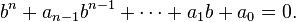 b^n + a_{n-1} b^{n-1} + \cdots + a_1 b + a_0 = 0.