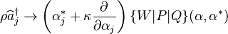 \rho\widehat{a}^{\dagger}_j \rightarrow \left(\alpha_j^* + \kappa\frac{\partial}{\partial\alpha_j}\right)\{W|P|Q\}(\mathbf{\alpha},\mathbf{\alpha}^*)