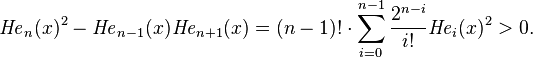 \mathit{He}_n(x)^2 -\mathit{He}_{n-1}(x){\mathit{He}}_{n+1}(x)= (n-1)!\cdot \sum_{i=0}^{n-1}\frac{2^{n-i}}{i!}{\mathit{He}}_i(x)^2>0.