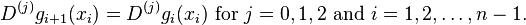 D^{(j)}g_{i+1}(x_i)=D^{(j)}g_i(x_i) \text{ for } j=0,1,2 \text{ and } i=1,2, \ldots, n-1.