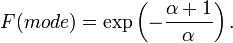 F(mode)=\exp  \left( -\frac{\alpha+1}{\alpha}  \right).