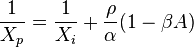 \frac{1}{X_{p}}=\frac{1}{X_{i}}+\frac{\rho}{\alpha}(1-\beta A)