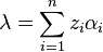 \lambda = \sum_{i=1}^n z_i\alpha_i