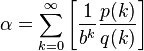 \alpha = \sum_{k = 0}^{\infty}\left[ \frac{1}{b^k} \frac{p(k)}{q(k)} \right]