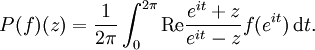 P(f) (z) = \frac{1}{2 \pi} \int_{0}^{2 \pi} \mathrm{Re} \frac{e^{i t} + z}{e^{i t} - z} f(e^{i t}) \, \mathrm{d} t.