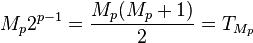 M_p 2^{p-1} = \frac{M_p (M_p + 1)}2 = T_{M_p}