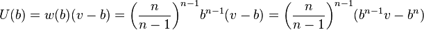 U(b)=w(b)(v-b)={{\left(\frac{n}{n-1}\right)}^{n-1}}{{b}^{n-1}}(v-b)={{\left(\frac{n}{n-1}\right)}^{n-1}}({{b}^{n-1}}v-{{b}^{n}})